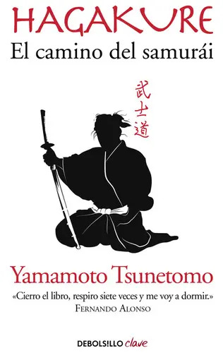 Hagakure. El Camino Del Samurái: El Camino Del Samurai
