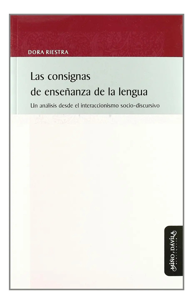 Las Consignas De Enseñanza De La Lengua Riestra