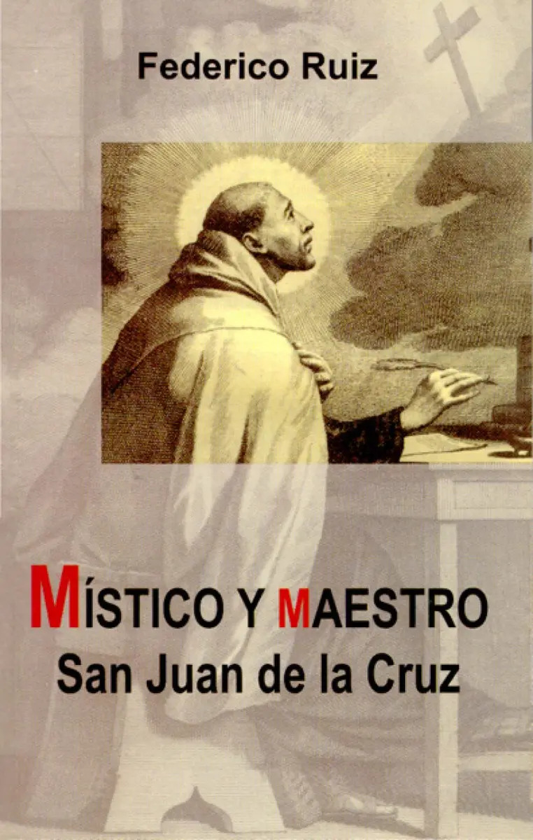 Místico y Maestro: San Juan de la Cruz