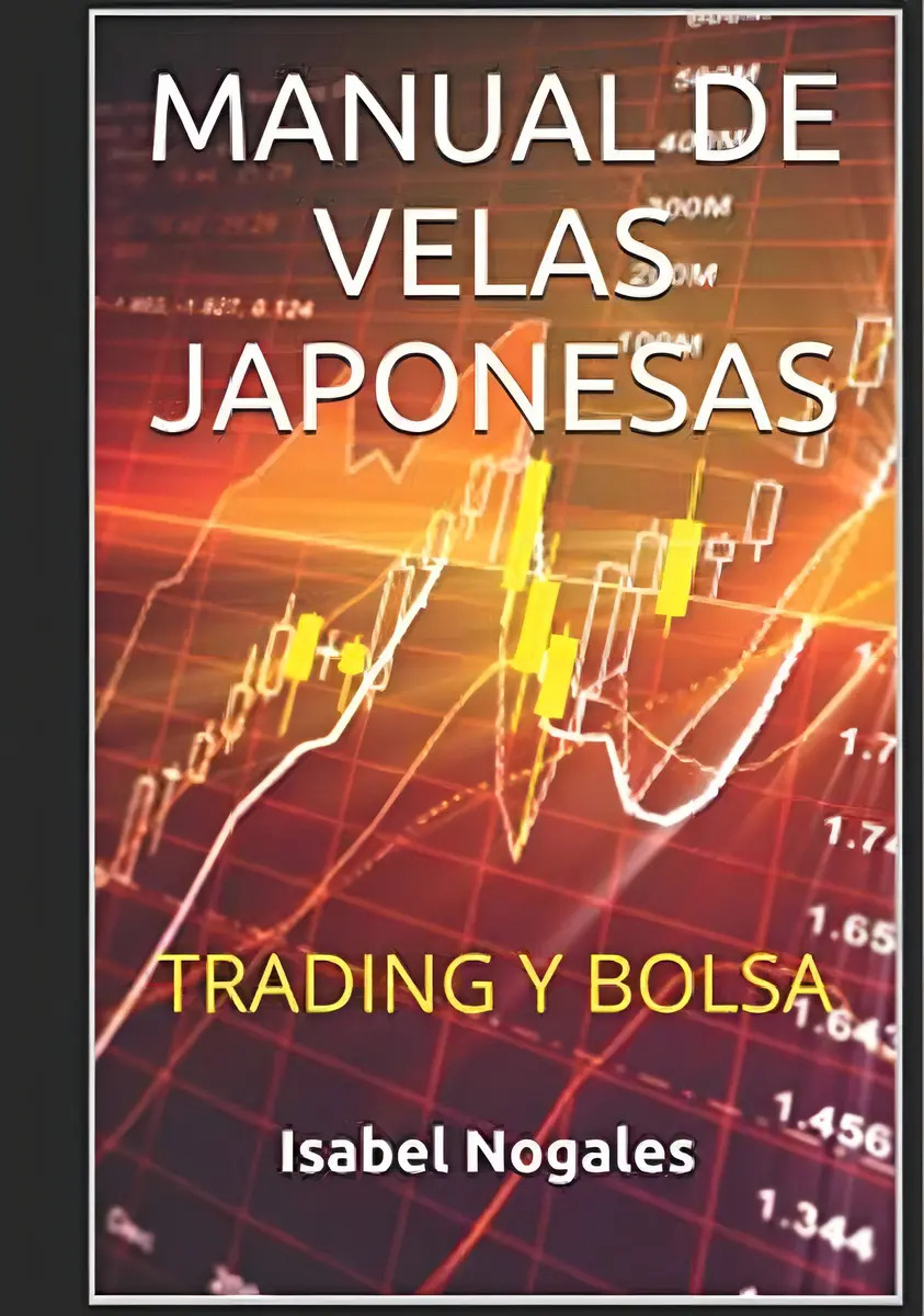 Manual de Velas Japonesas: Trading y Bolsa (spanish e