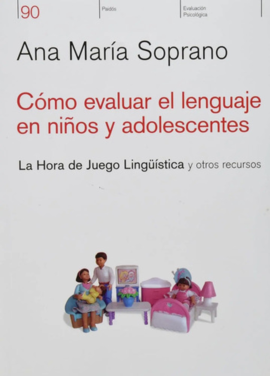 Cómo Evaluar El Lenguaje En Niño Ana María Soprano