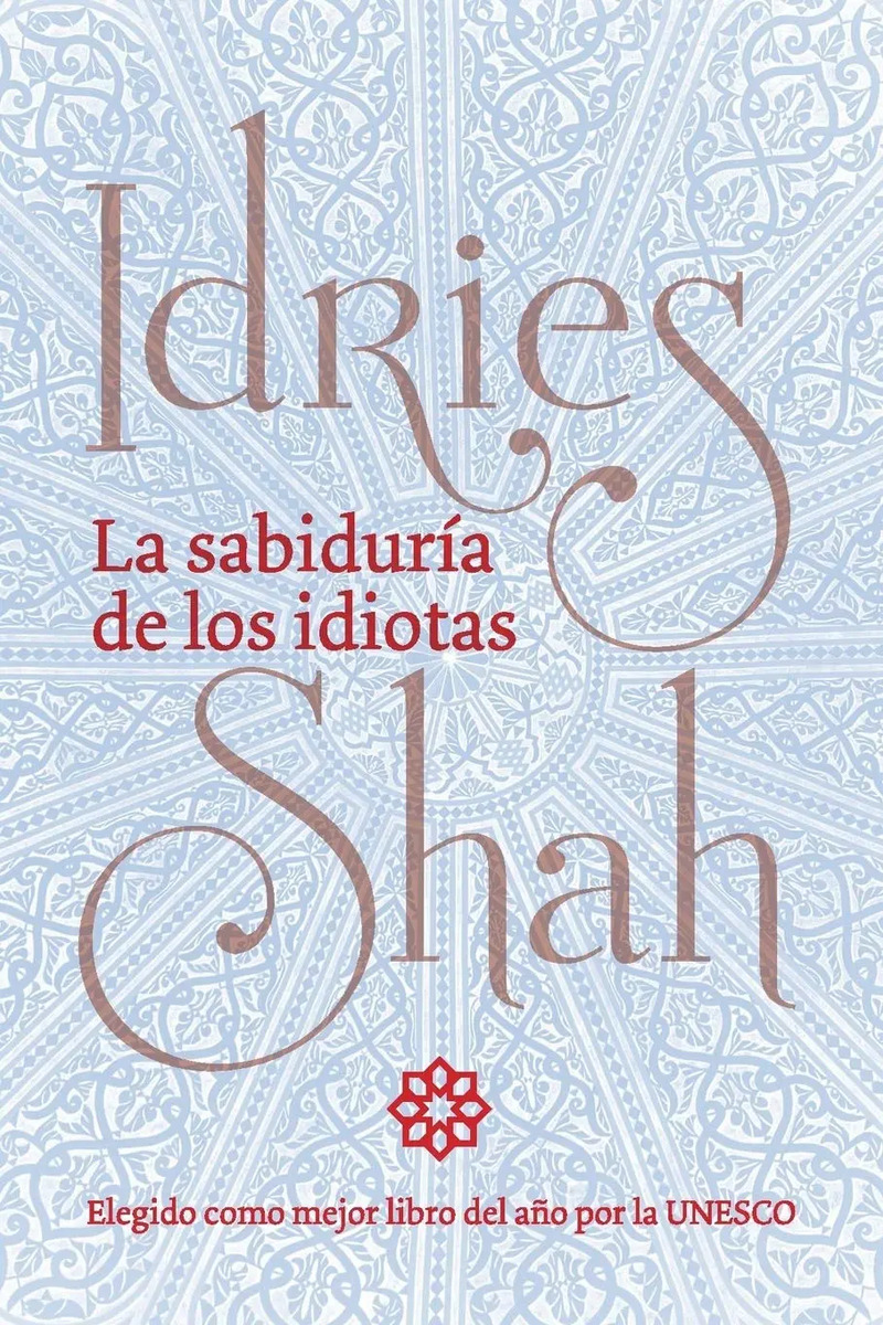 La Sabiduría De Los Idiotas Idries Shah