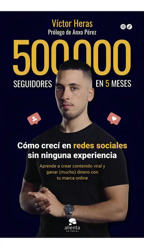 Libro 500.000 Seguidores En 5 Meses - Heras, Victor