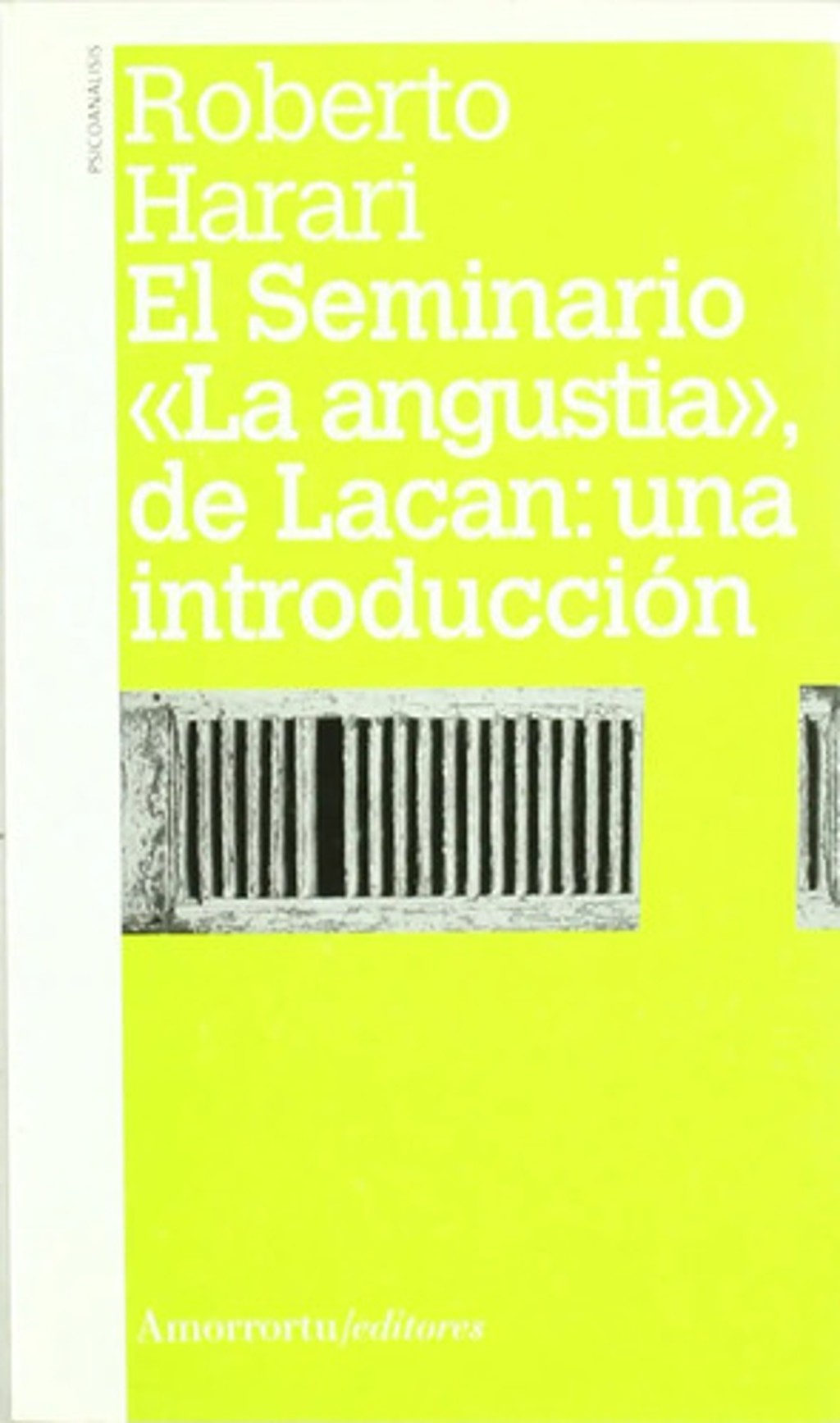 El Seminario La Angustia, De Lacan: Una Introducción