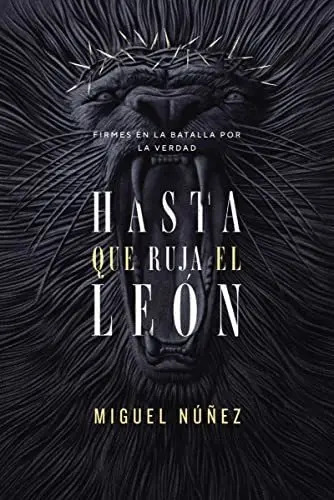 Hasta Que Ruja El Leon