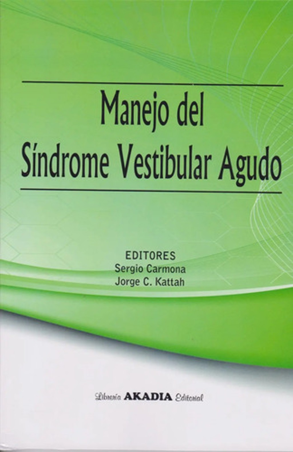Manejo Del Síndrome Vestibular Agudo Sergio Carmona