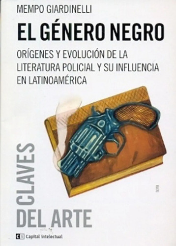 El Género Negro - Mempo Giardinelli - Literatura Policial