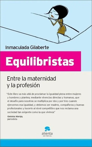 Equilibristas, Entre La Maternidad Y La Profesión - Crianza