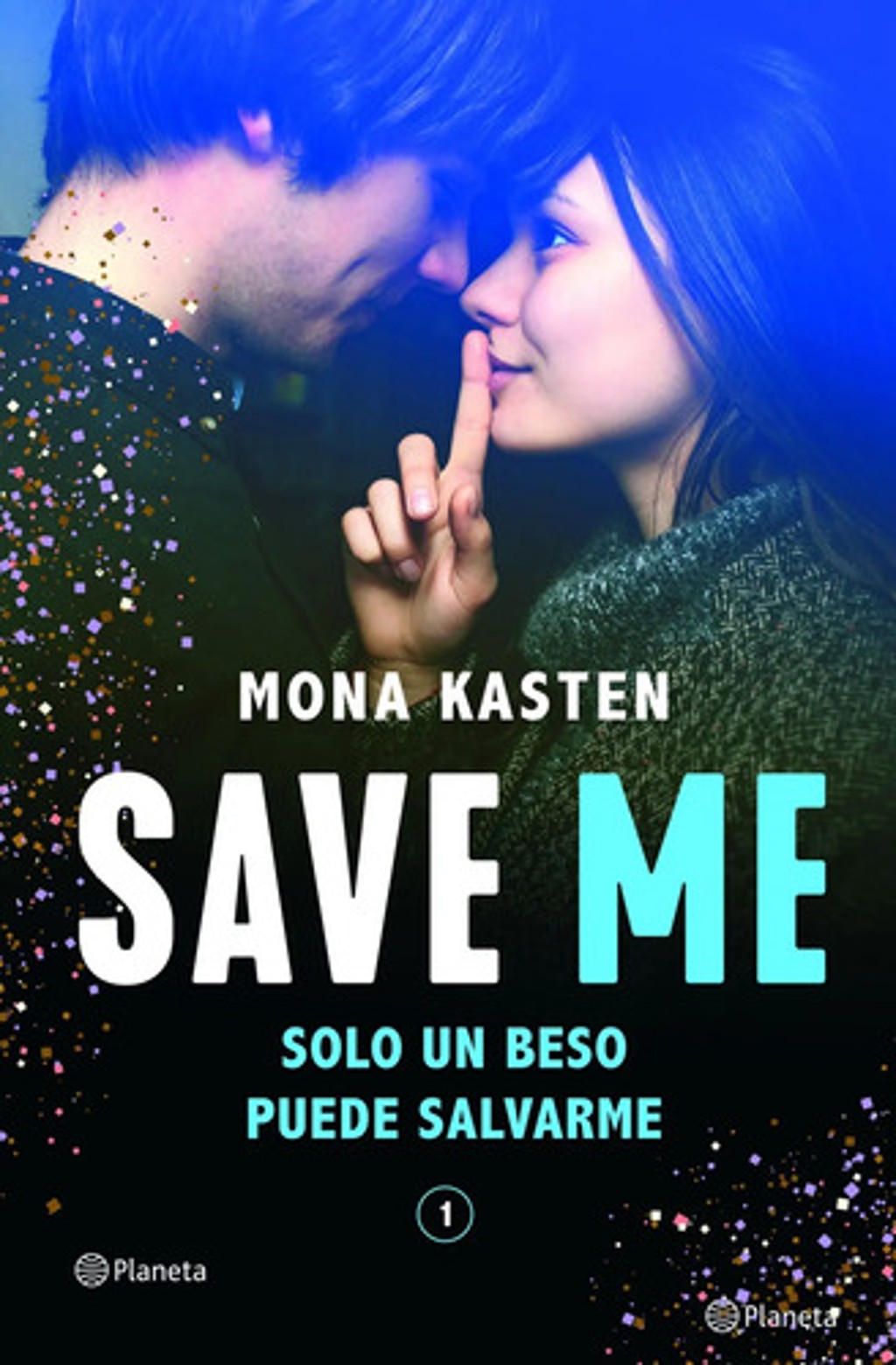 Save Me (save 1), Solo Un Beso Puede Salvarme - Mona Kasten