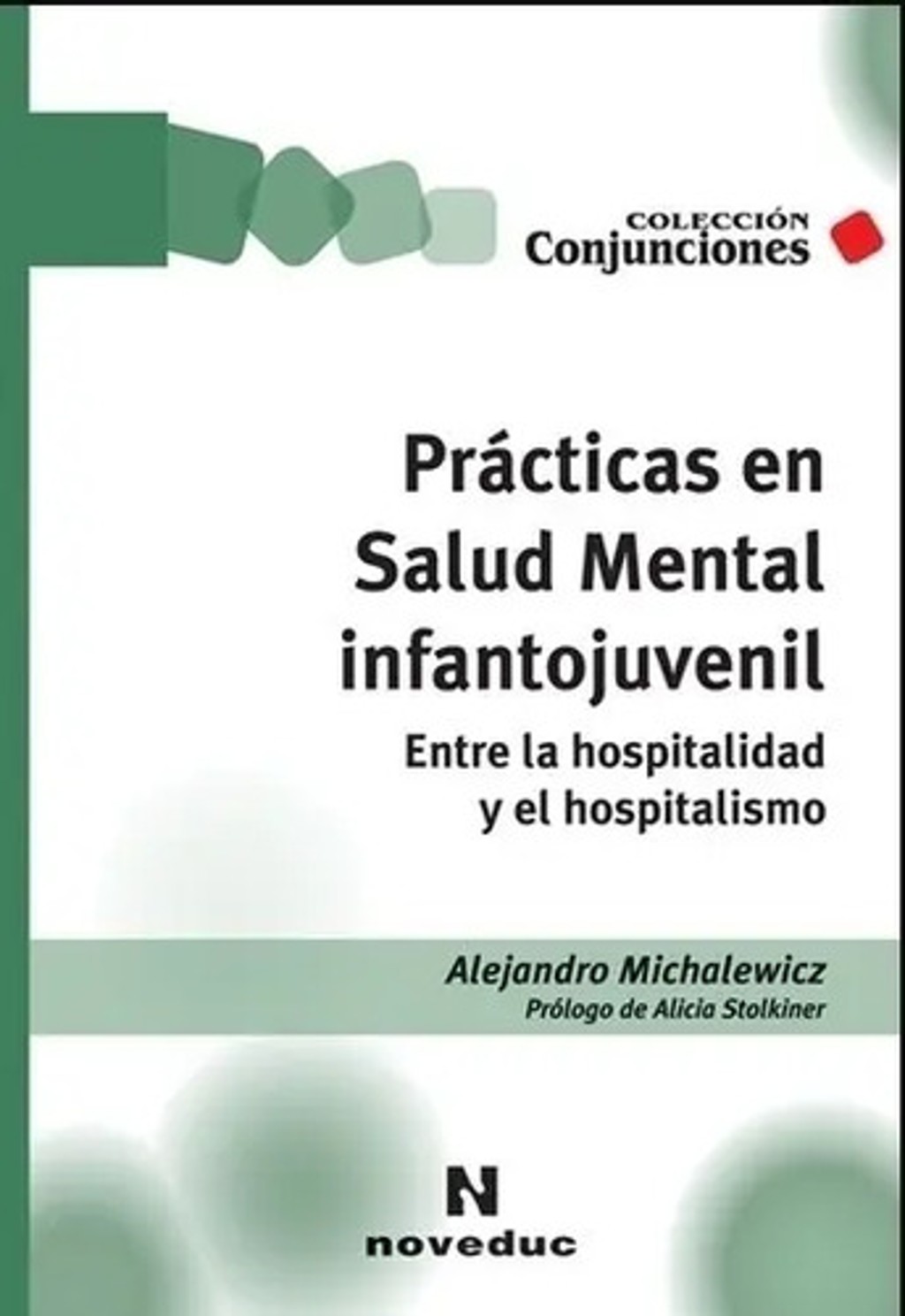 Libro: Prácticas En Salud Mental Infanto Juvenil Michalewicz