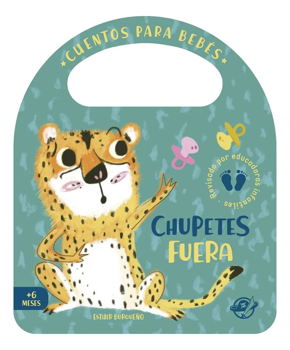 Libro: Chupetes Fuera - Cuentos Para Bebés - Esther Burgueño