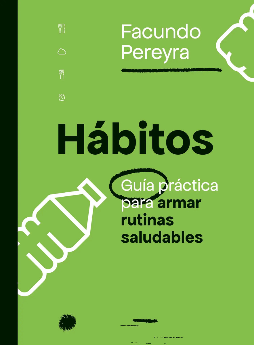 Hábitos - Guía Práctica Rutinas Saludables - Facundo Pereyra