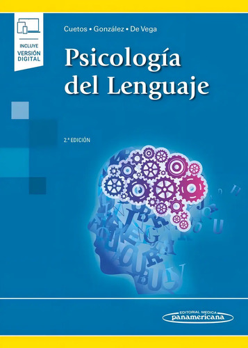 Libro Psicologia Del Lenguaje, De Cuetos Vega Fernando, González Álvarez Julio, De Vega Rodríguez Manuel. Editorial Médica Panamericana, Tapa Blanda (2018)
