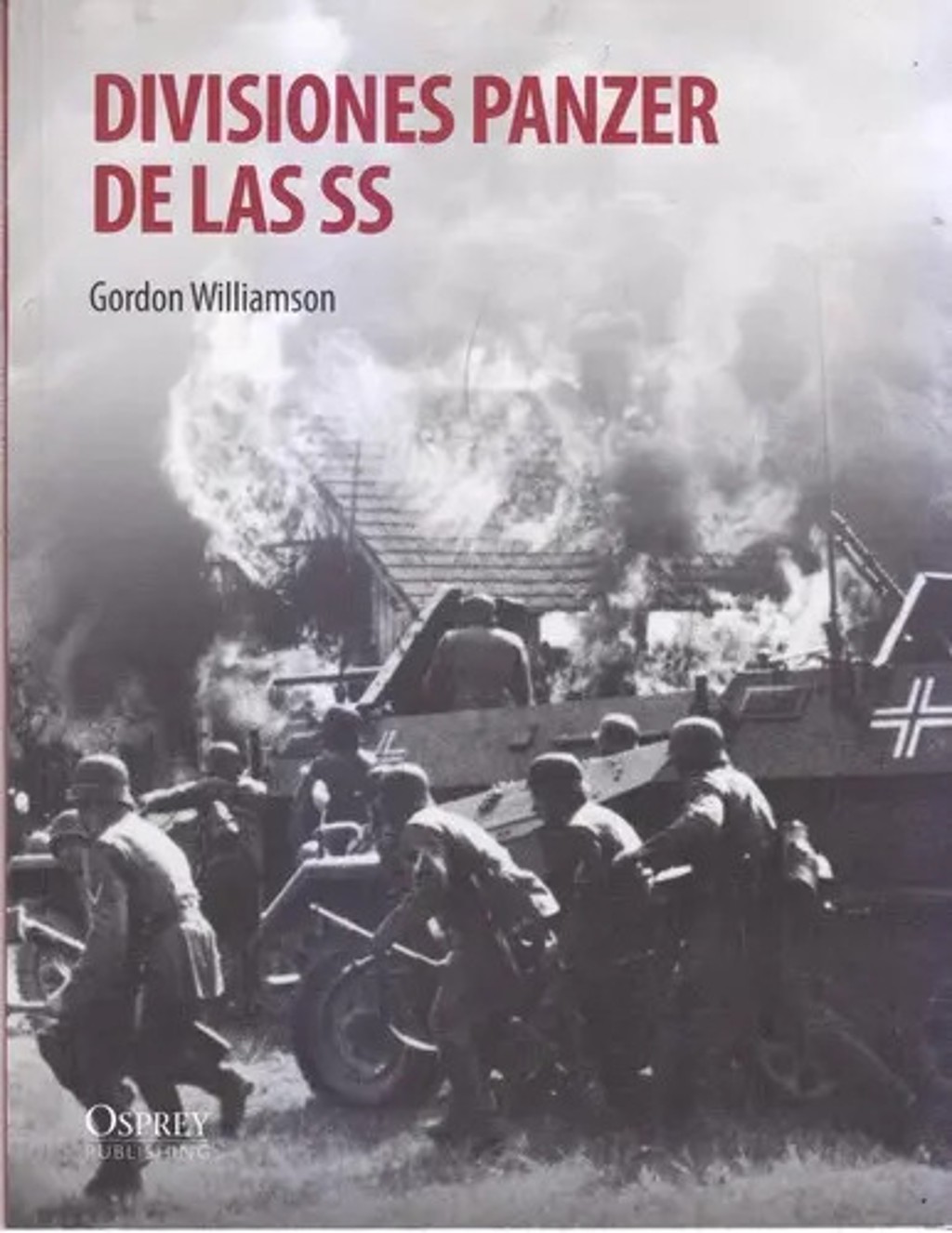 Libro: Divisiones Panzer De Las Ss - Gordon Williamson