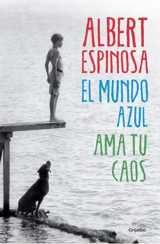 Libro: el Mundo Azul. Ama Tu Caos