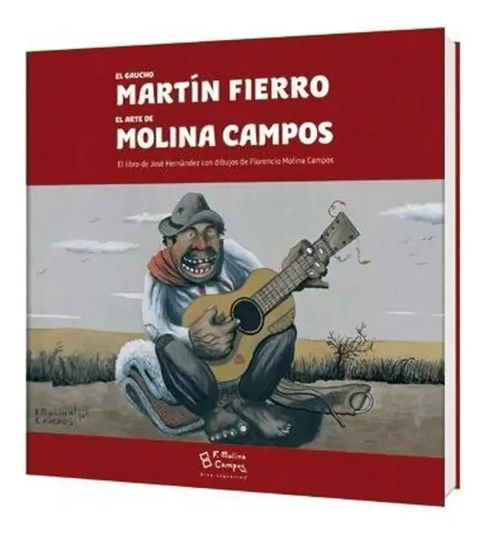 El Gaucho Martín Fierro - El Arte De Molina Campos