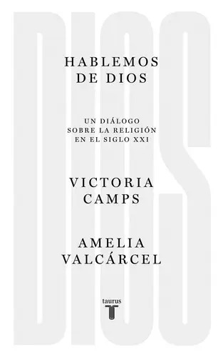 Hablemos De Dios, De Camps, Victoria. Serie Taurus Editorial Taurus, Tapa Blanda En Español, 2020