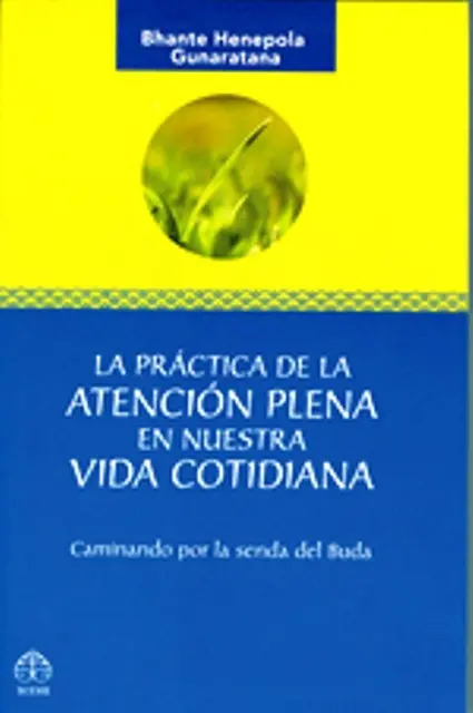 Practica De La Atencion Plena En Nuestra Vida Cotidiana