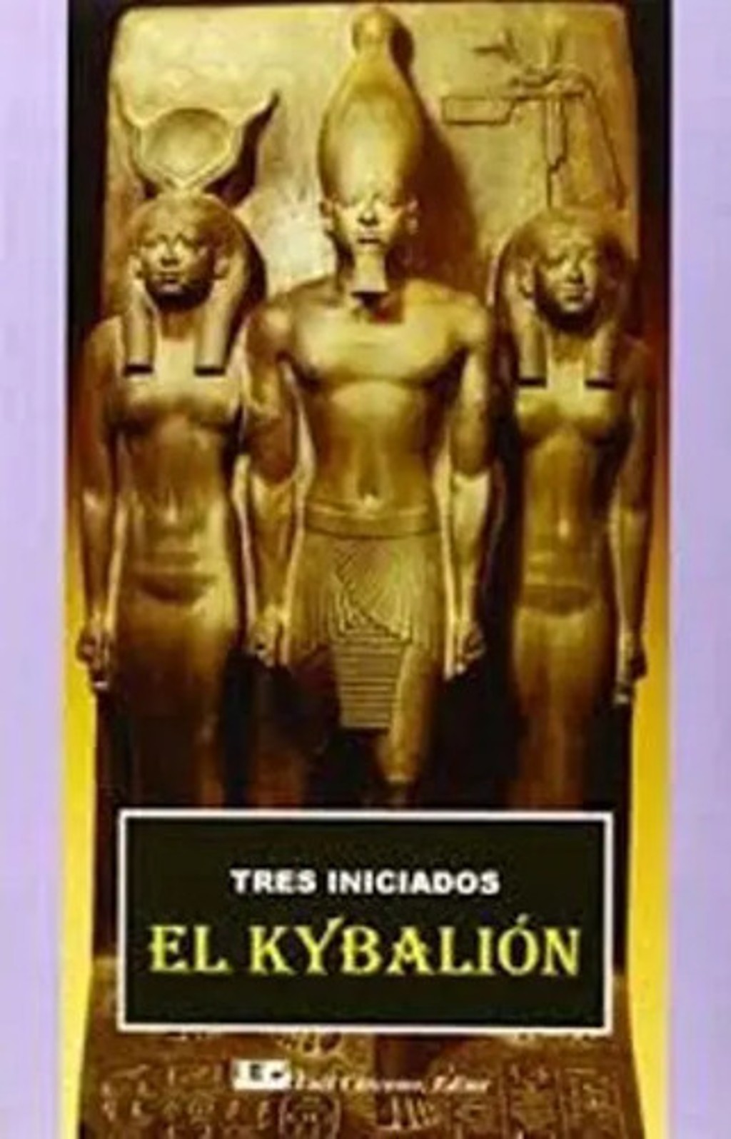 Tres Iniciados El Kybalión  Hermes Trismegisto Hermética