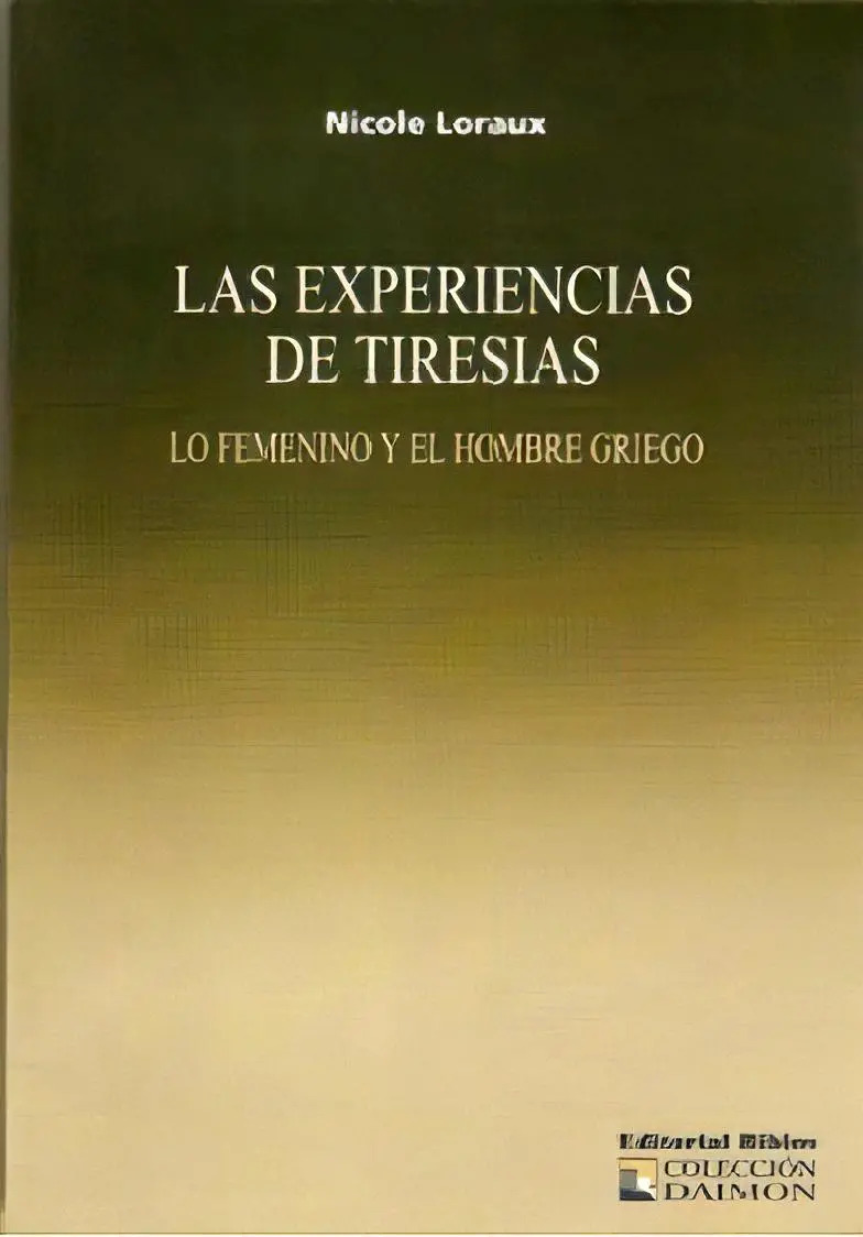 Las Experiencias De Tiresias Lo Femenino Y El Hombre Griego