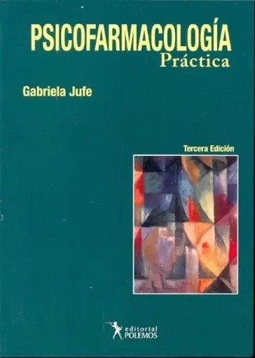 Psicofarmacologia Practica  - Gabriela Jufe - 3era Edición