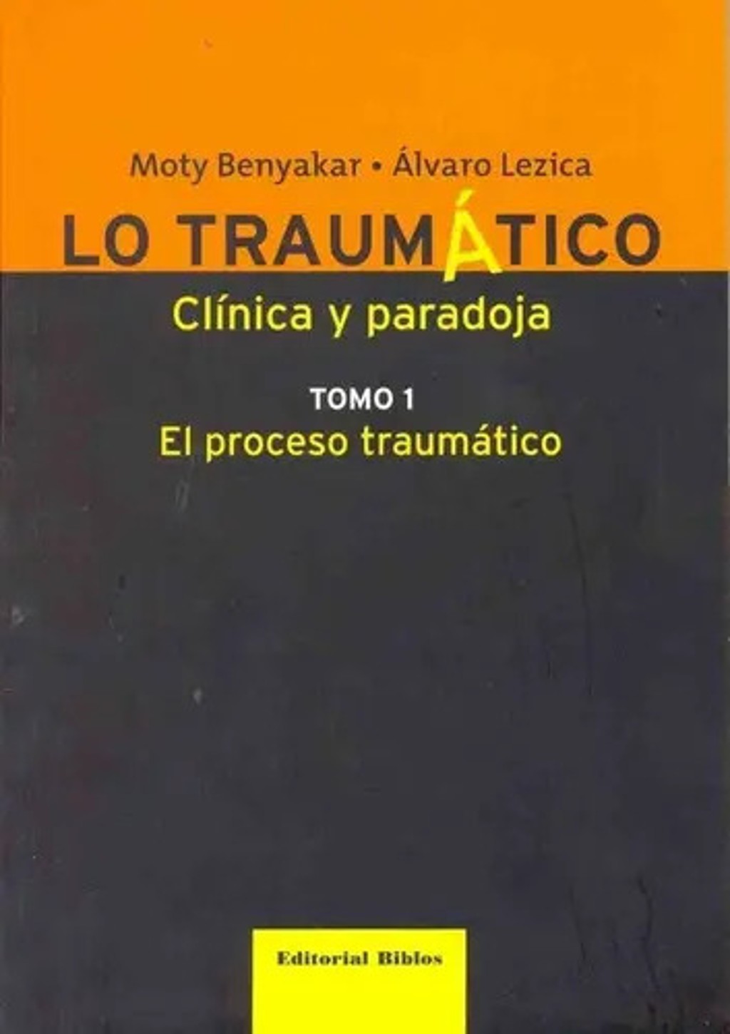 Lo Traumático 1 El Proceso Traumático Benyakar Psicologia