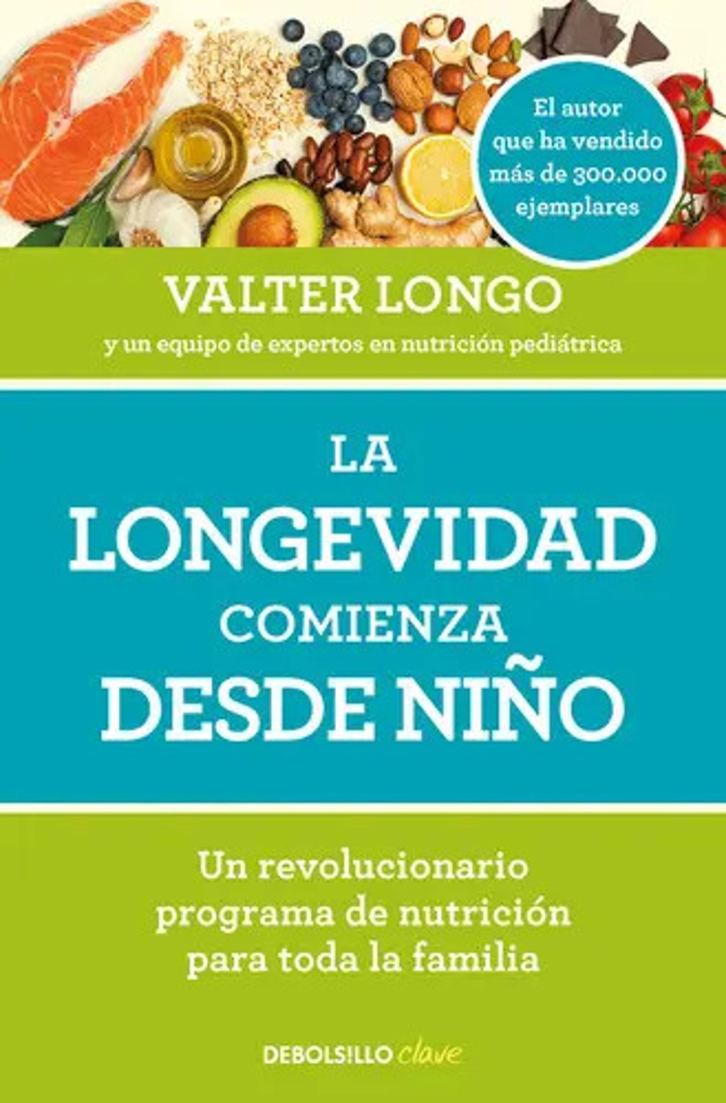 La Longevidad Comienza Desde Niño Longo Valter - Debolsillo