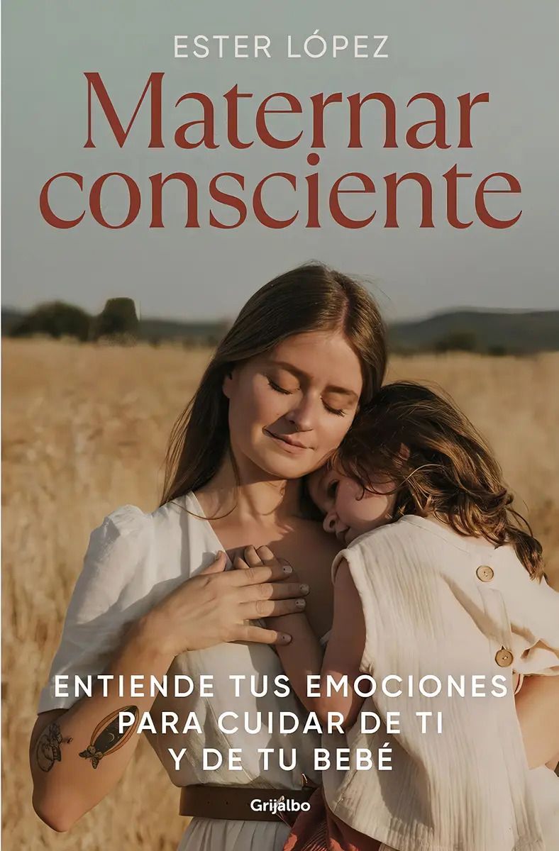 Maternar Consciente: Entiende Tus Emociones para Cuidar de Ti y de Tu Bebé