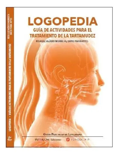 Logopedia: Guía de Actividades para el Tratamiento de la Tartamudez