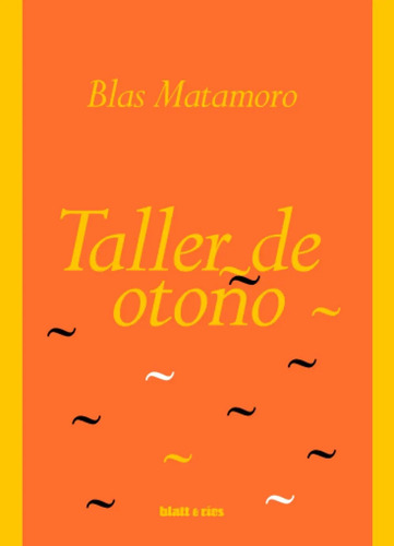 Taller De Otono  Blas Matamoro