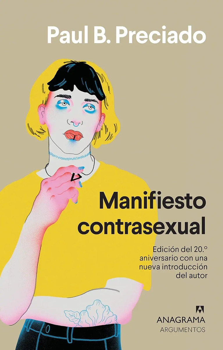 Manifiesto Contrasexual Preciado Edición 20.º Aniversario