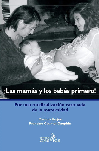 Las Mamás  Bebés Medicalización Maternidad Puerperio