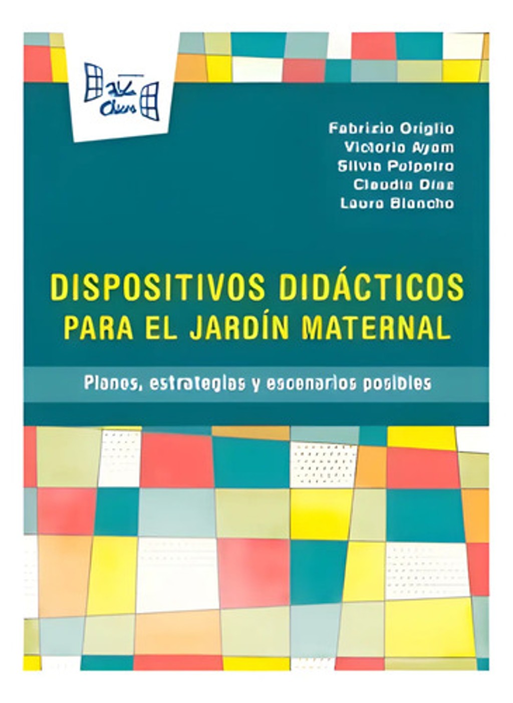 Dispositivos Didácticos Para El Jardin Maternal - Vv.aa.