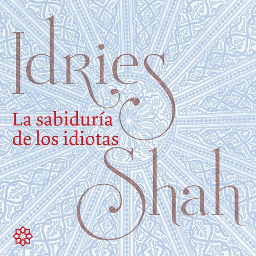 La Sabiduría De Los Idiotas Idries Shah Cartone