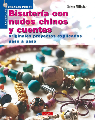 Nuevas Tendencias. Bisutería Con Nudos Chinos Y Cuentas
