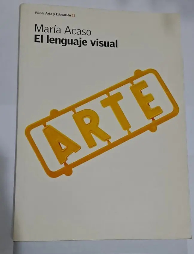El Lenguaje Visual / María Acaso Arte Y Educación