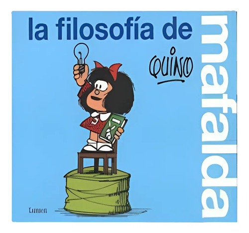 La Filosofía De Mafalda Quino Mafalda Comic Historietas
