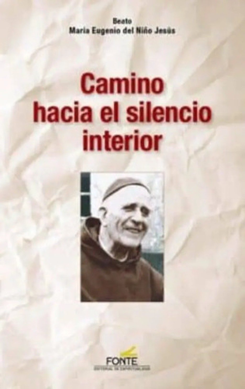 Camino Hacia El Silencio Interior Maria Eugenio Niño Jesus