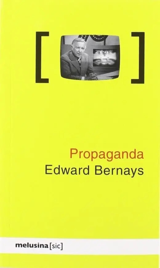 Propaganda - Edward Bernays  Manipulacion Conspiracion