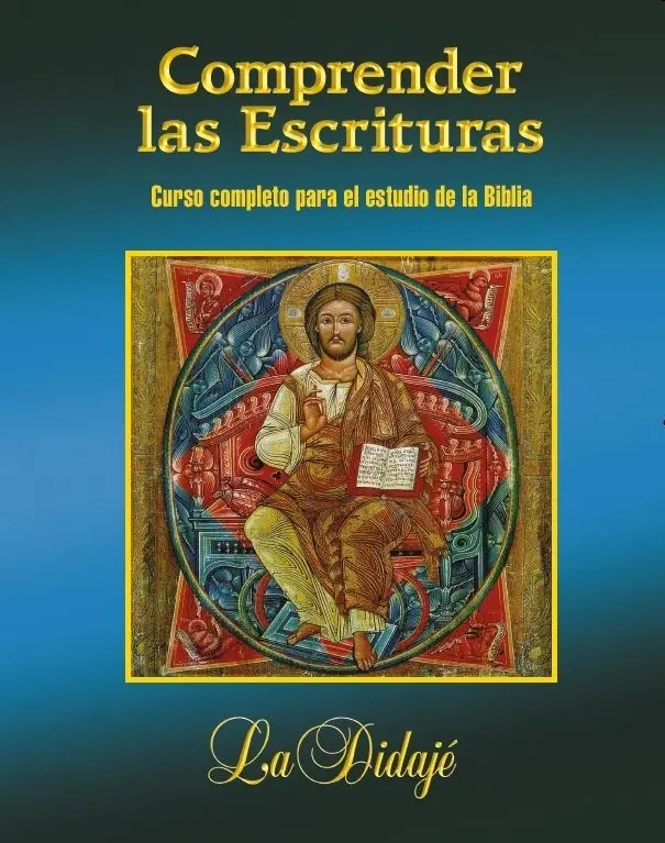 Comprender Las Escrituras: Curso Completo Estudio La Biblia