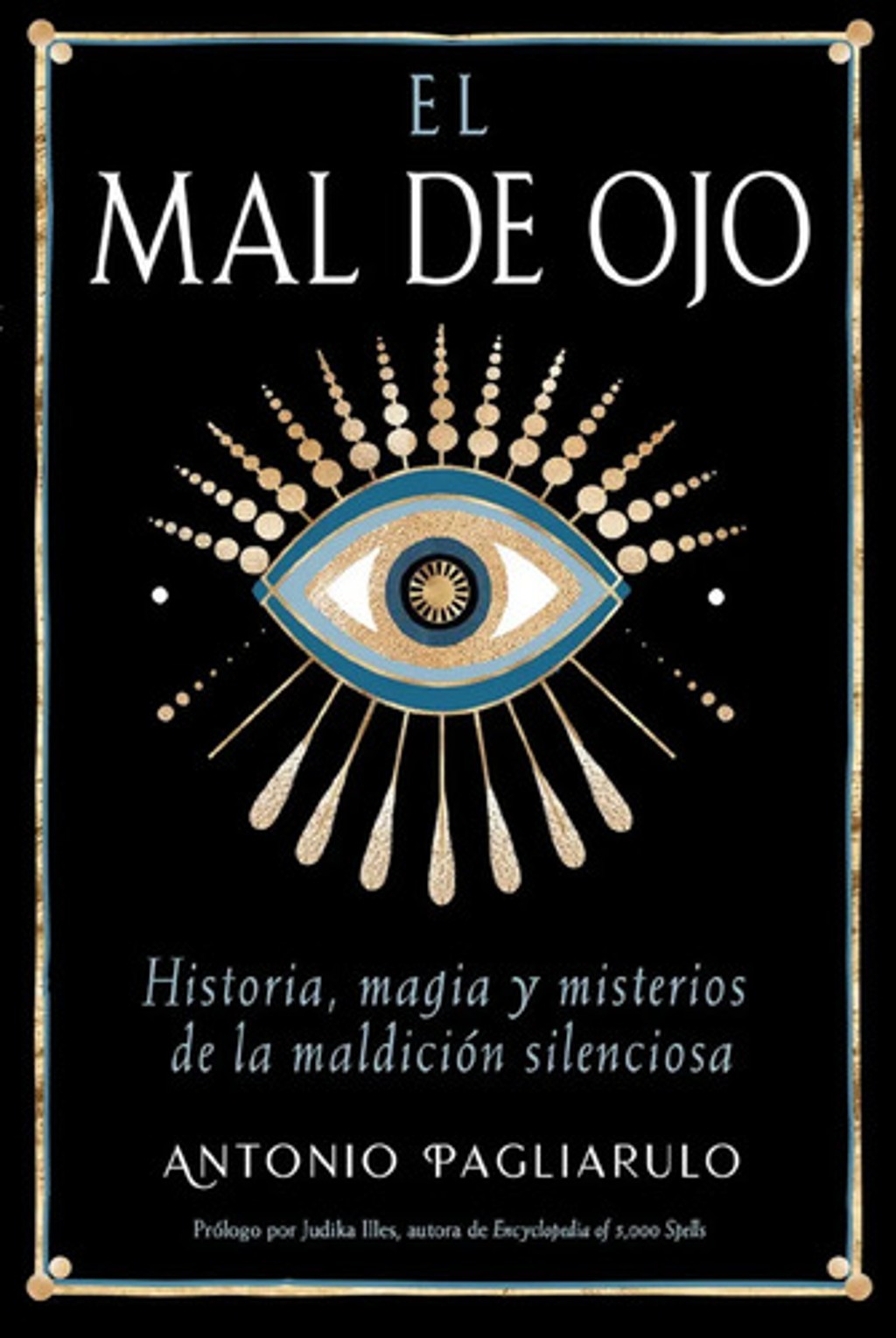 Mal De Ojo Historia Magia Y Misterios Ocultos