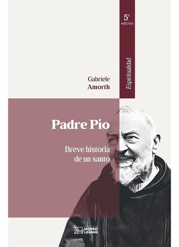 Amorth Padre Pío Breve Historia De Un Santo