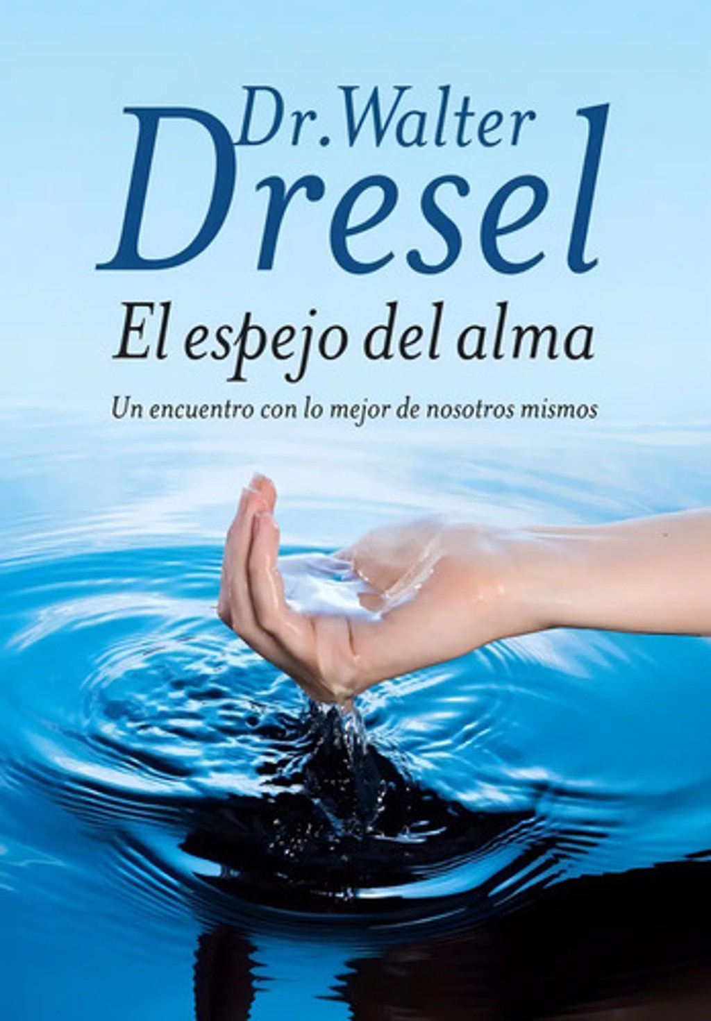 Libro El Espejo Del Alma, Dr. Walter Dresel