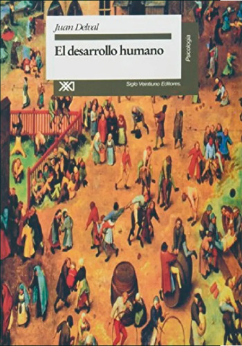 Desarrollo Humano Delval Psicología Evolutiva Y Desarrollo