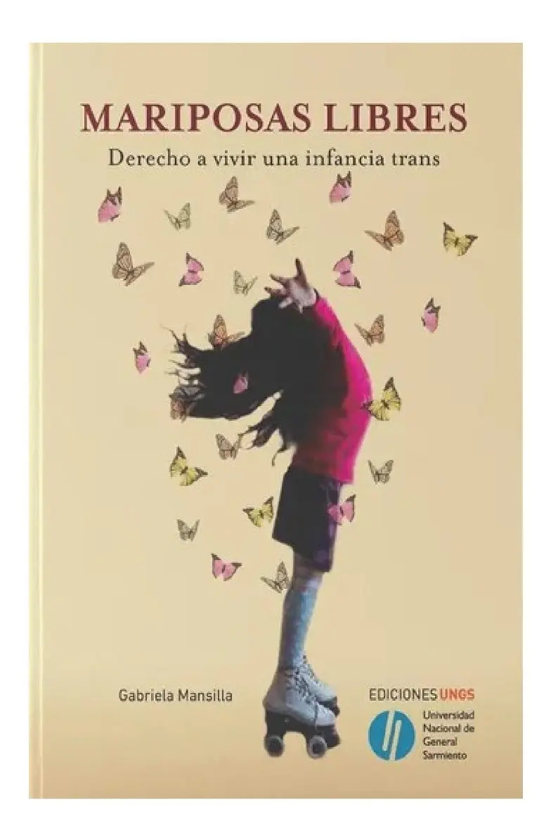 Mariposas Libres Infancia Trans Diversidad Mansilla Gabriela
