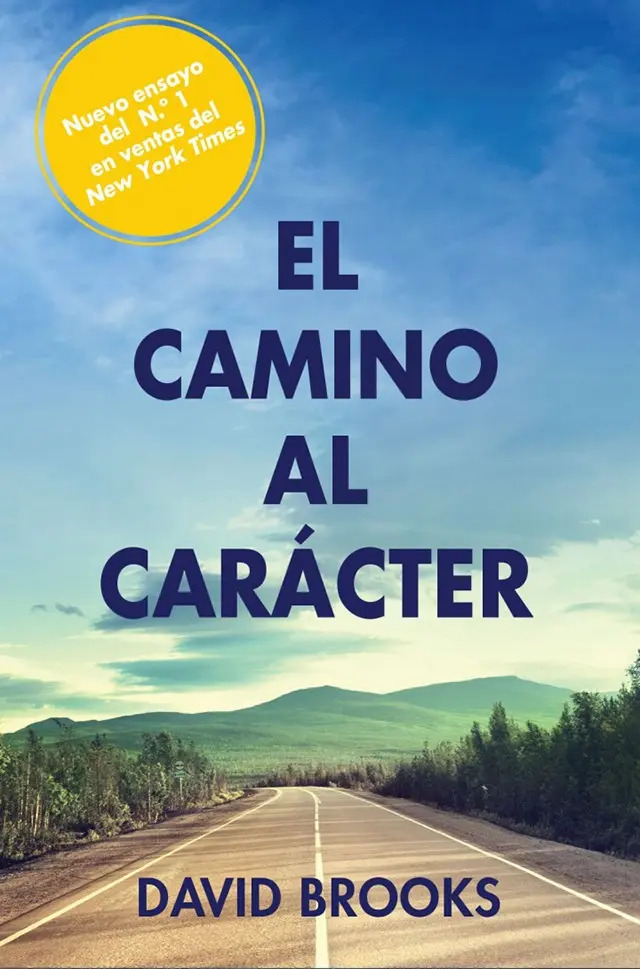 El Camino Al Caracter - David Brooks