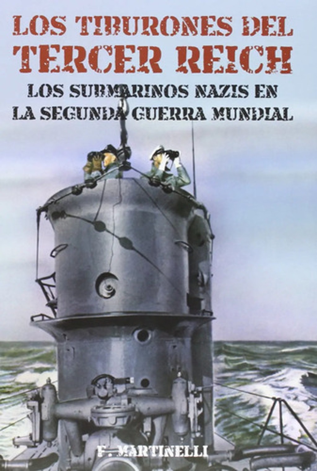 Tercer Reich. Los Submarinos Nazis Segunda Guerra Mundial