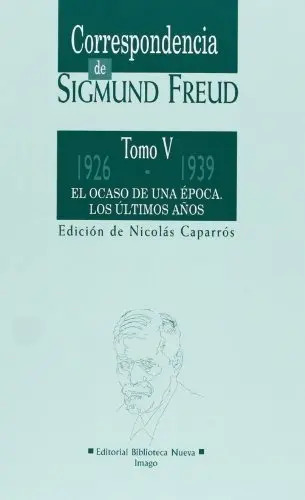 Correspondencia Freud  - Tomo V - 1926-1939 Psicoanalisis