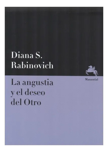 Rabinovich La Angustia Y El Deseo Del Otro Psicoanálisis