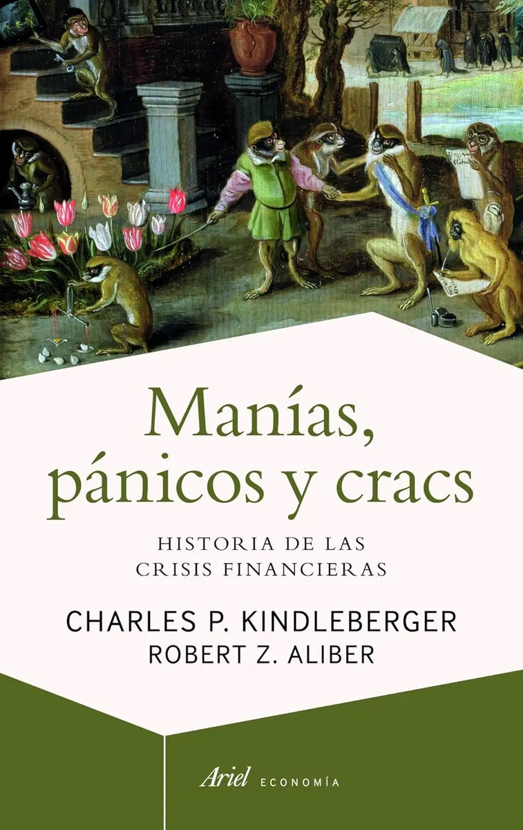 Manias Panicos Cracs Kindleberge Historia Crisis Financiera